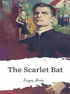 The Scarlet Bat (eBook, ePUB) - Hume, Fergus