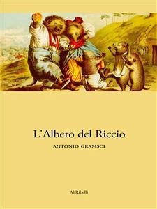 L'Albero del Riccio (eBook, ePUB) - Gramsci, Antonio