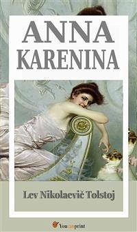 Anna Karenina (Annotato. Traduzione di Leone Ginzburg) (eBook, ePUB) - Nikolaevic Tolstoj, Lev