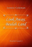 Look Away, Beulah Land (eBook, ePUB)