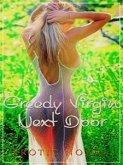 Greedy Virgin Next Door (eBook, ePUB)