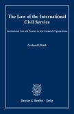 The Law of the International Civil Service. (eBook, ePUB)