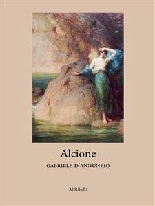 Alcione (eBook, ePUB) - D'Annunzio, Gabriele
