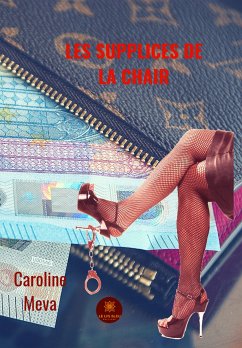 Les supplices de la chair (eBook, ePUB) - Meva, Caroline