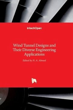 Wind Tunnel Designs and Their Diverse Engineering Applications