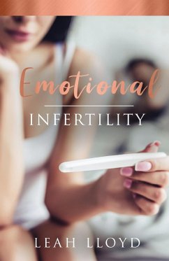 Emotional Infertility - Lloyd, Leah