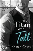 The Titan was Tall