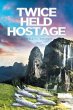 Twice Held Hostage - Bild 1