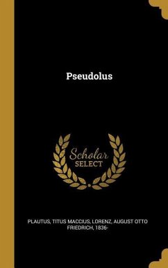 Pseudolus - Maccius, Plautus Titus