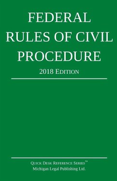 Federal Rules of Civil Procedure; 2018 Edition - Michigan Legal Publishing Ltd.