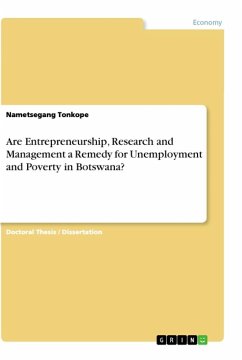 Are Entrepreneurship, Research and Management a Remedy for Unemployment and Poverty in Botswana? - Tonkope, Nametsegang