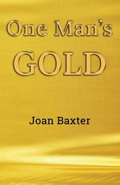 One Man's Gold - Baxter, Joan