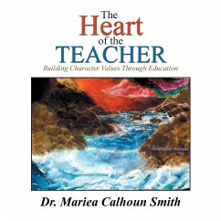 The Heart of the Teacher - Smith, Mariea Calhoun