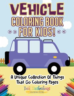 Vehicle Coloring Book For Kids! - Illustrations, Bold