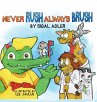 Never Rush Always Brush - Bild 1