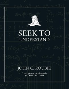 Seek To Understand - Roubik, John C.