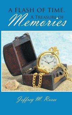 A Flash of Time, A Treasure of Memories - Russo, Jeffrey M.