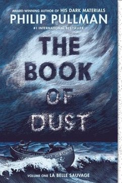 The Book of Dust: La Belle Sauvage (Book of Dust, Volume 1) - Pullman, Philip