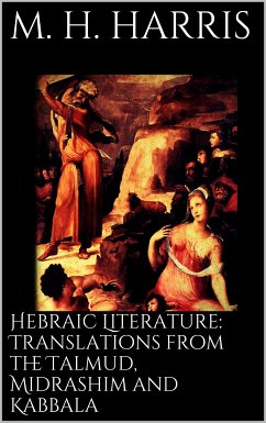 Hebraic Literature: Translations from the Talmud, Midrashim and Kabbala (eBook, ePUB)