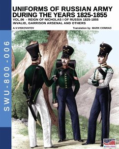 Uniforms of Russian army during the years 1825-1855 vol. 06: Invalid, garrison, arsenal and other - Viskovatov, Aleksandr Vasilevich