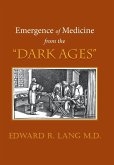 Emergence of Medicine from the &quote;Dark Ages&quote;