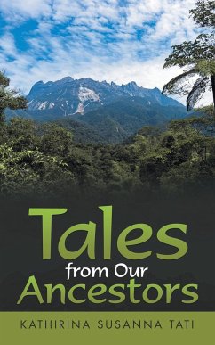 Tales from Our Ancestors - Tati, Kathirina Susanna