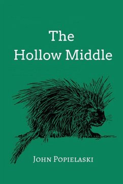 The Hollow Middle - Popielaski, John