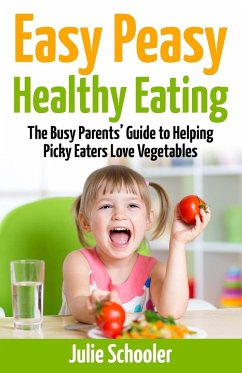 Easy Peasy Healthy Eating - Schooler, Julie
