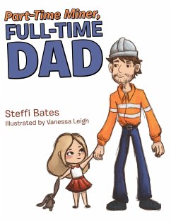 Part-Time Miner, Full-Time Dad - Bates, Steffi