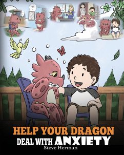 Help Your Dragon Deal With Anxiety - Herman, Steve