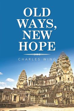 Old Ways, New Hope - Wing, Charles