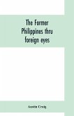 The former Philippines thru foreign eyes