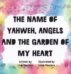 The name of Yahweh, Angels and the garden of my Heart - Masters, Lindi