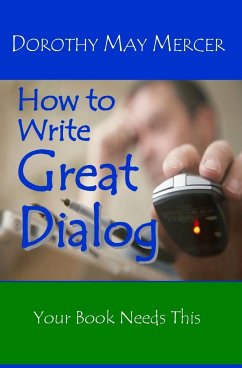 How to Write Great Dialog - Mercer, Dorothy May