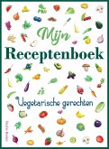 Mijn receptenboek, vegetarische gerechten