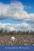 From the Cotton Fields to the King's Palace