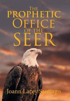 The Prophetic Office of the Seer - Santiago, Joann Lacey