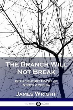The Branch Will Not Break - Wright, James