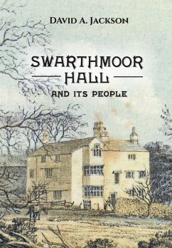 Swarthmoor Hall: And its People - Jackson, David A.