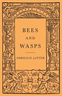 Bees and Wasps - Latter, Oswald H.