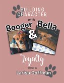 Building Character with Booger and Bella: Loyalty