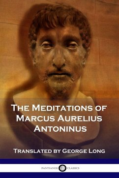 The Meditations of Marcus Aurelius Antoninus - Aurelius Antoninus, Marcus; Long, George