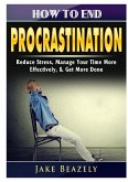 How to End Procrastination