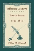 Jefferson County's [Virginia] Fourth Estate, 1840-1850