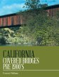 California Covered Bridges Pre 1900's - Bild 1