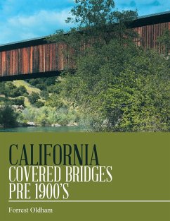 California Covered Bridges Pre 1900's - Oldham, Forrest