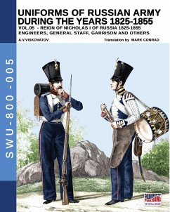 Uniforms of Russian army during the years 1825-1855 vol. 05: Engineers, general staff, garrison and others - Viskovatov, Aleksandr Vasilevich