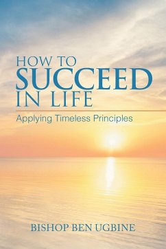 How to Succeed in Life - Ugbine, Bishop Ben