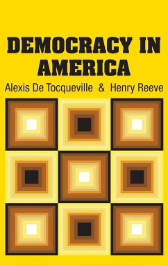 Democracy in America - De Tocqueville, Alexis
