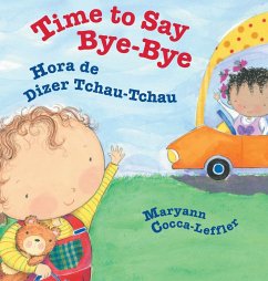 Time to Say Bye-Bye / Hora de Dizer Tchau-Tchau - Cocca-Leffler, Maryann